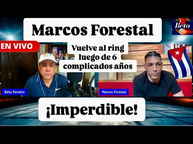 CUBANO MARCOS FORESTAL REGRESA AL BOXEO LUEGO DE SEIS LARGOS AÑOS. ¡IMPERDIBLE ENTREVISTA! #boxeo 