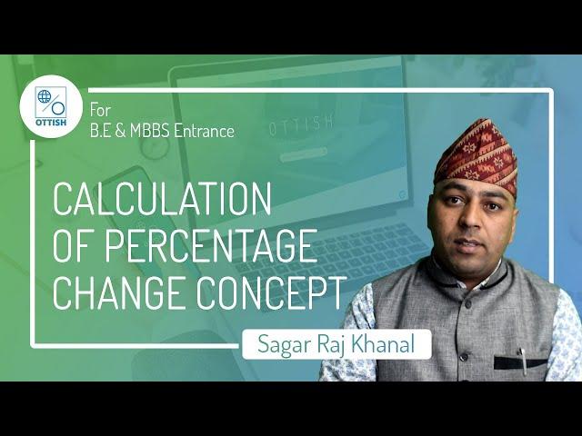 Concept of Calculation of Percentage Change | BE Entrance | MBBS Entrance |Sagar Raj Khanal