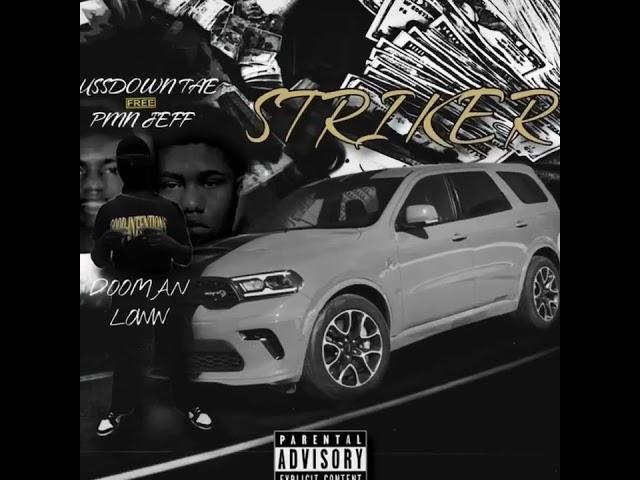 Dooman Loww Ft Bussdown Tae & Pmn Jeff - Striker