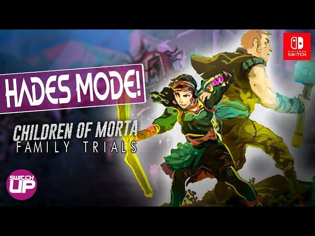 You NEED to try Children of Morta’s HADES MODE TODAY | FREE New DLC Family Trials!