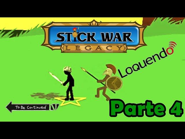 Los espartanos :v - Stick War: Legacy (Parte 4 Loquendo)