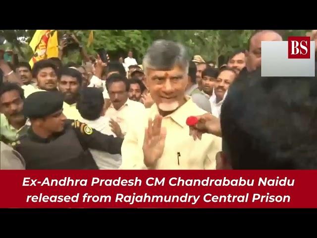 Ex-Andhra Pradesh CM Chandrababu Naidu released from Rajahmundry Central Prison