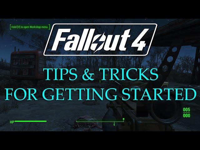 FALLOUT 4: Tips for Getting Started - Essential Starting Tips - Fallout 4 Guides and Tutorials