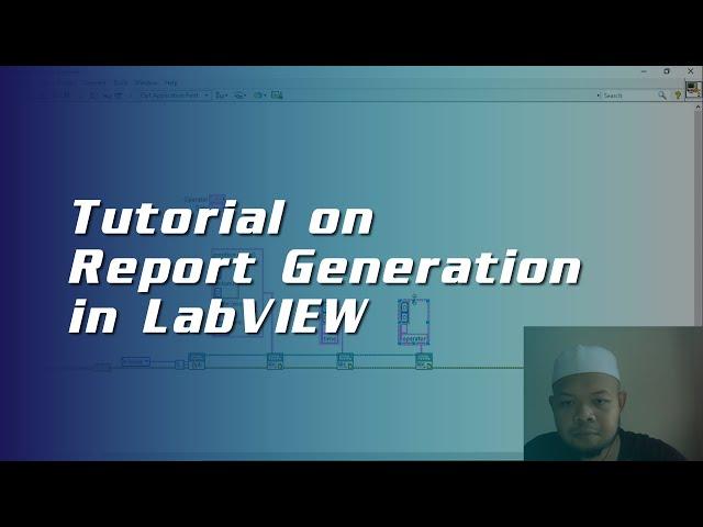 Tutorial on Report Generation in LabVIEW