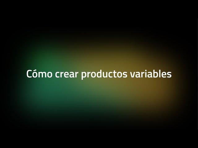 ▶️ Cómo crear productos variables en tu tienda online | Bitobee