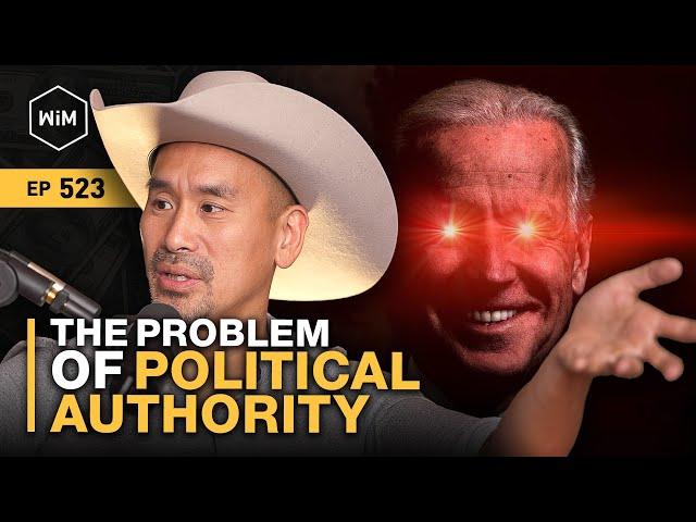 Bitcoin and "The Problem of Political Authority" with Jimmy Song (WiM523)