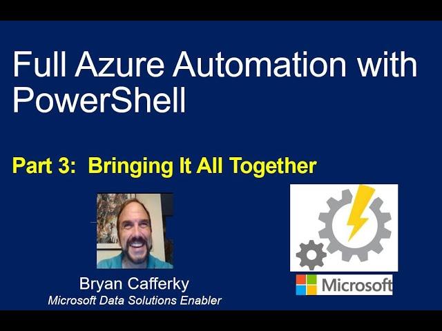 Master Azure Automation: Lesson 3 - Bringing It All Together!