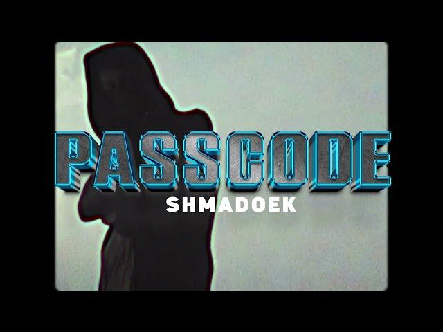 Shmadoek - PASSCODE [Official Music Video]