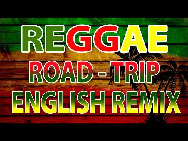 REGGAE REMIX NONSTOP VOL  Top 100 Reggae Songs Relax  Reggae Playlist 2021