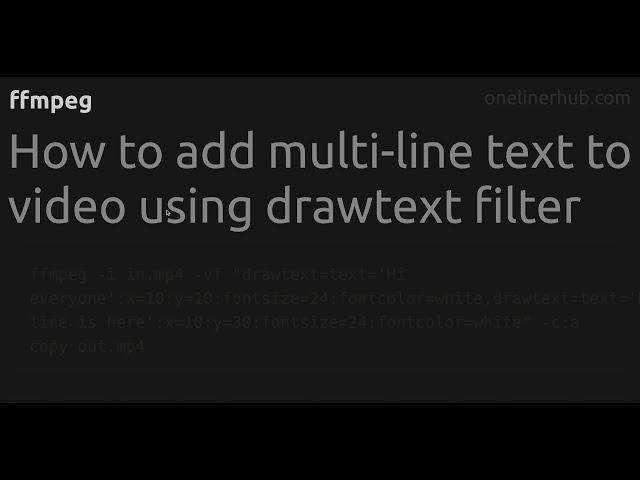 How to add multi-line text to video using drawtext filter #ffmpeg