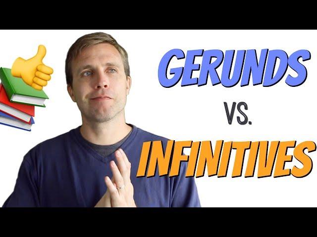 Gerunds vs Infinitives | Advanced Grammar Lesson