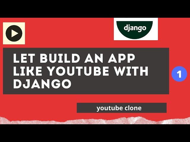 let's create a video management system like youtube with python django