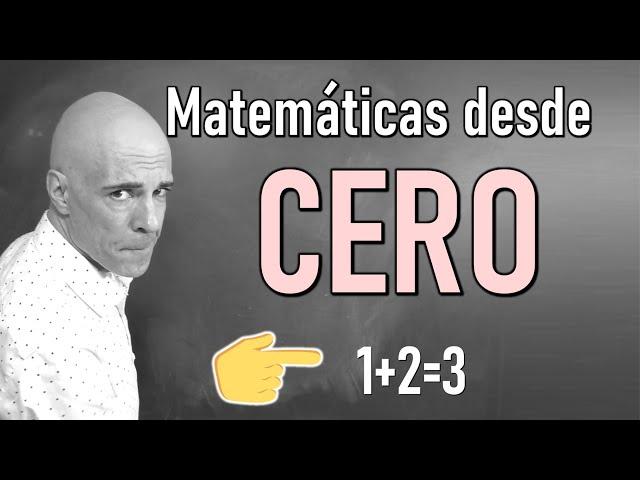 APRENDE MATEMÁTICAS DESDE CERO. Nivel Básico