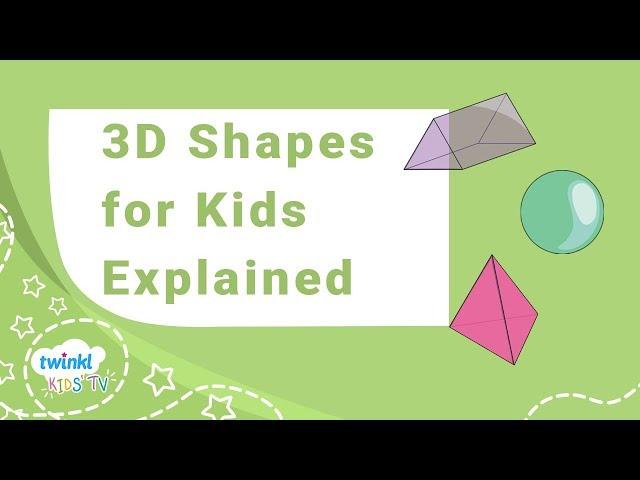 3D Shapes for Kids Explained - Vertices, Faces and Surfaces | Twinkl kids tv