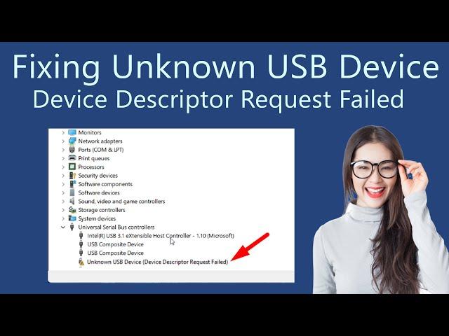 Fix Unknown USB Device in Windows 11 - Device Descriptor Request Failed