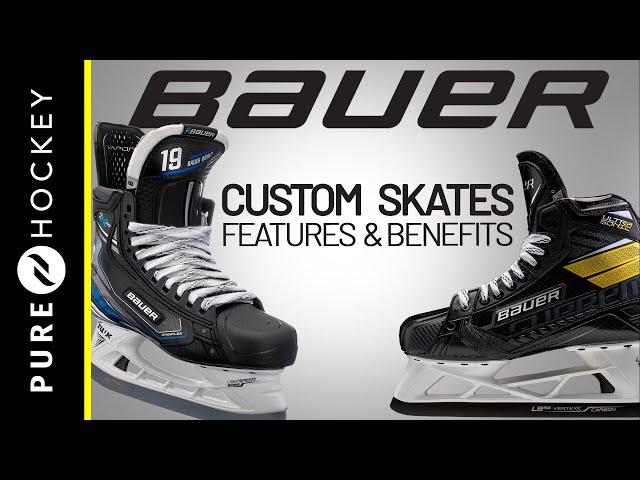 Bauer Custom Skates - Features and Benefits