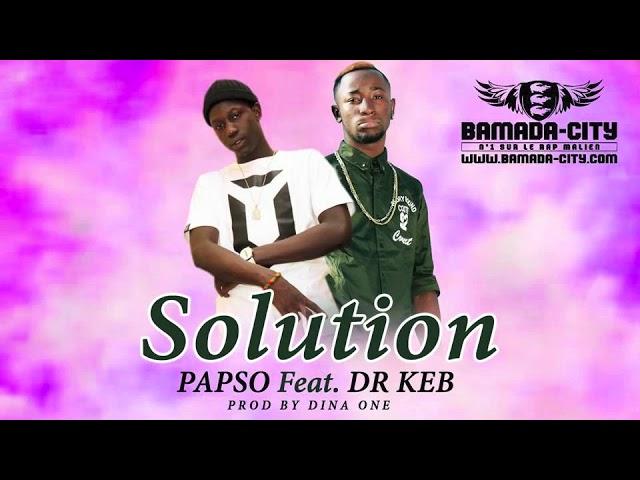 PAPSO Feat. Dr KEB - SOLUTION