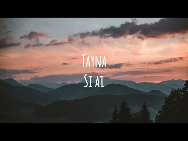 Si Ai - Tayna (MARSHMELLO & UKAY REMIX) LYRICS + English Translation