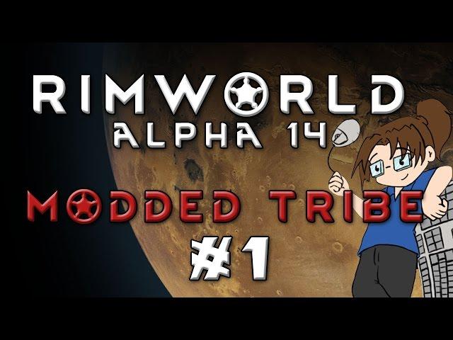 RimWorld Alpha 14: Modded Tribal Start (Extreme Difficulty) - Ep. #1