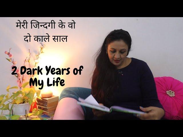 TWO Black Years of My Life || How I Survived ? || Replying  your Comments