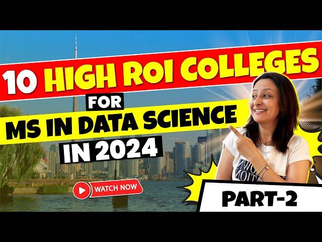 MS in Data Science, Top 10 US Universities | High ROI, Eligibility, Scholarship etc | (Part 2)