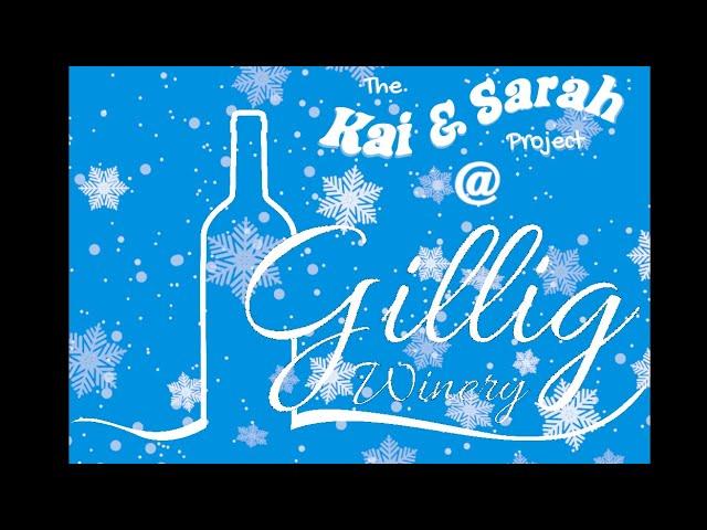 LIVE Christmas Special from Gillig Winery - THE KAI & SARAH PROJECT