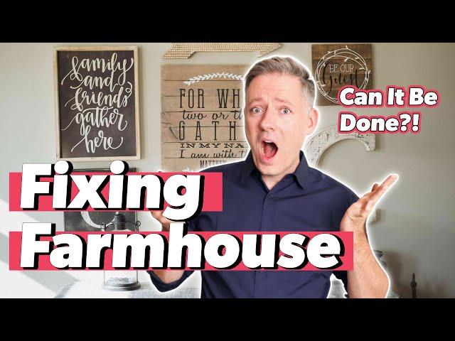 Fixing Farmhouse Design | How to Decorate Farmhouse Without Using Any Live, Laugh, Love Signs