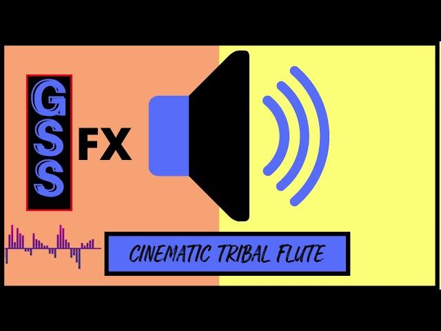 cinematic tribal flute - Sound Effect HD (No Copyright Sound)