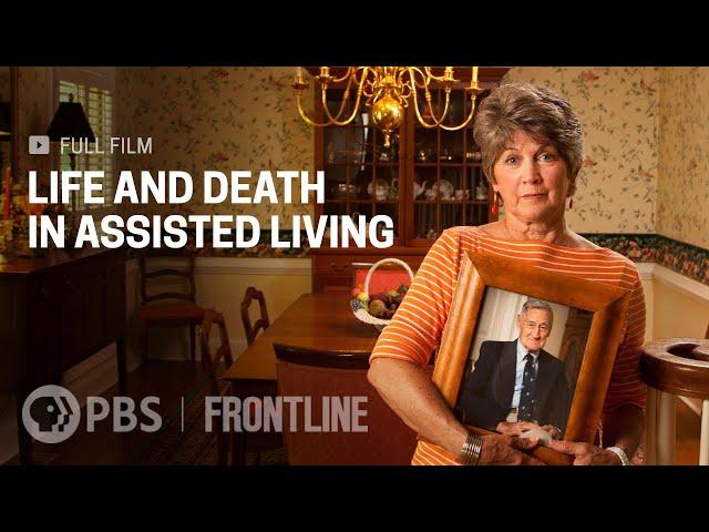 Life and Death in Assisted Living (full documentary) | FRONTLINE