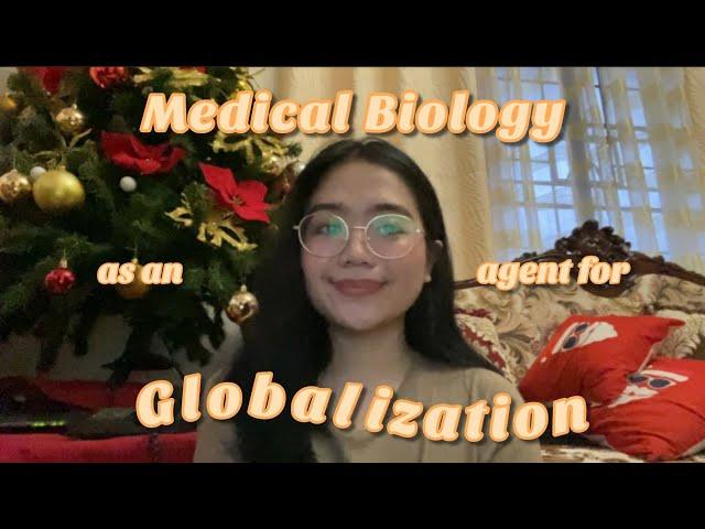 Medical Biology as an Agent of Globalization.