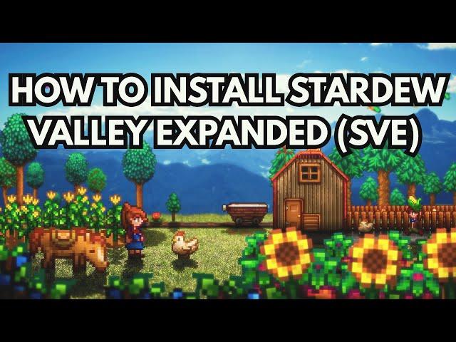 How to Install Stardew Valley Expanded (SVE) 2025
