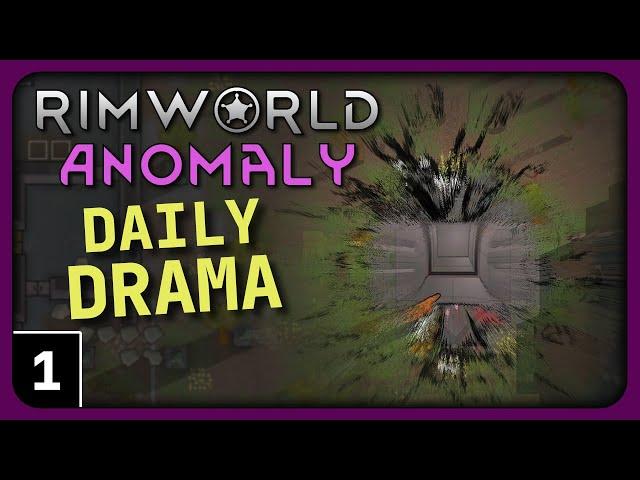 Rimworld Anomaly Daily Drama - The Anomaly is Stirring - Let's Play Rimworld Anomaly Gameplay part 1