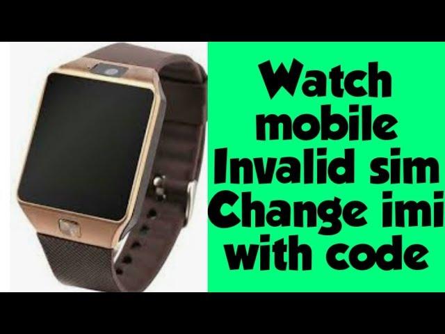 How to solve invalid sim problem in the smart watch using Code