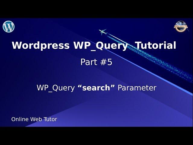 Wordpress WP_Query Tutorial for beginners from scratch (Part#5) | WP_Query 'search' Parameter