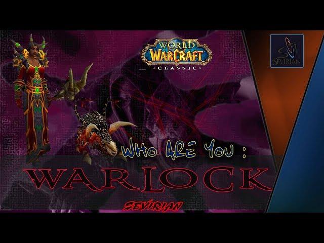 WoW Classic: Warlock Кто ты? Чернокнижник Обзор-Гайд by Sevirian