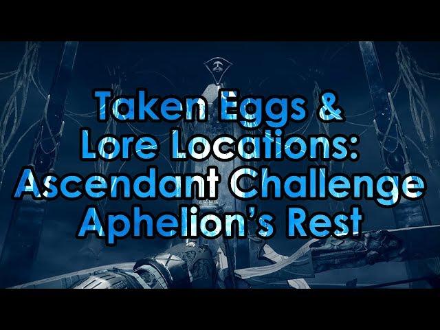 Destiny 2: Taken Eggs & Lore Location - Ascendant Challenge: Aphelion's Rest