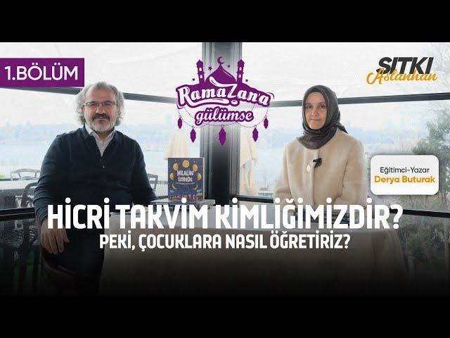 Ramazan’a Gülümse 1: Hicri Takvim Kimliğimizdir! Peki, Çocuklara Nasıl Öğretiriz?