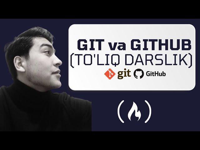 GIT VA GITHUB bilan ishlash // to'liq kurs