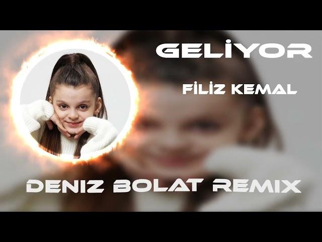 Filiz Kemal - Geliyor (Deniz Bolat Remix)