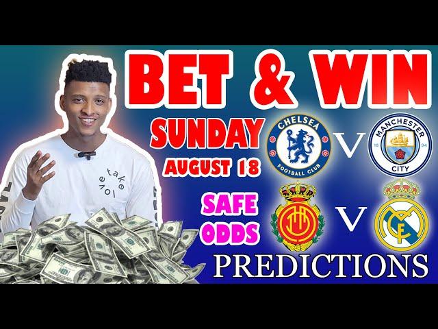 Football Prediction Today 18-08-2024 |  Betting tips Today | Safe investments