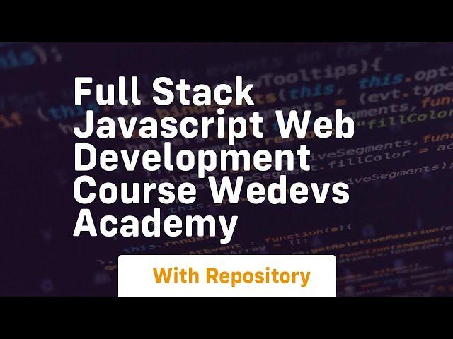 Full stack javascript web development course wedevs academy