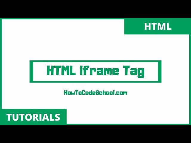 HTML iframe Tag - HowToCodeSchool.com