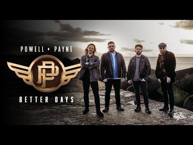 Powell-Payne - "Better Days" - Official Music Video