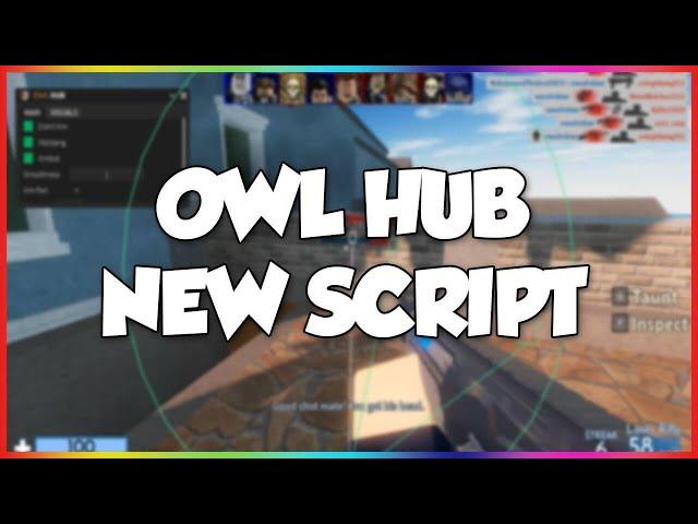 [WORKING]OWL HUB | Aimbot, Phantom Forces, Arsenal, ETC. | Script Episode#5