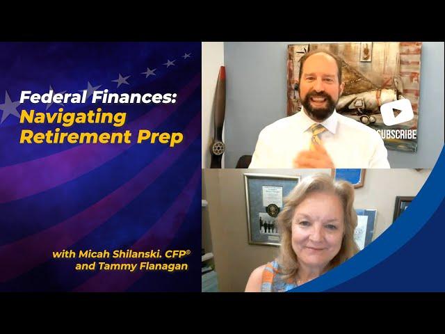 Federal Finances: Navigating Retirement Prep