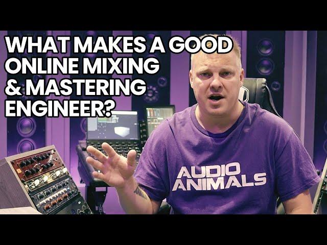 What Makes A Good Online Mixing And Mastering Engineer?