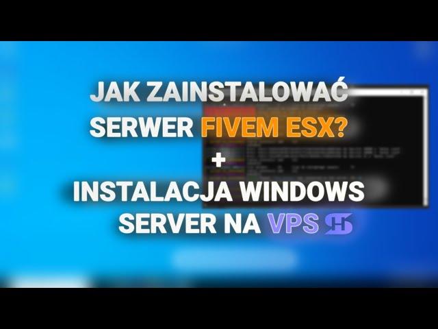 Jak zainstalować serwer fivem ESX oraz instalacja windows server na vps? [SKILLHOST]