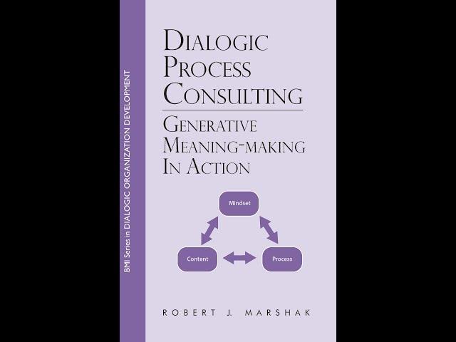 Robert Marshak on Dialogic Process Consulting