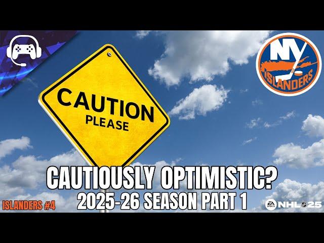 CAUTIOUSLY OPTIMISTIC? (2025-26 Season P1) | NHL 25 | New York Islanders Franchise Mode #4