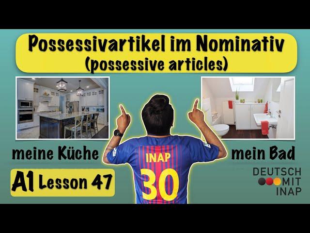 A1- German lesson 47 | Possessivartikel im Nominativ | possessive articles in nominative (subject)